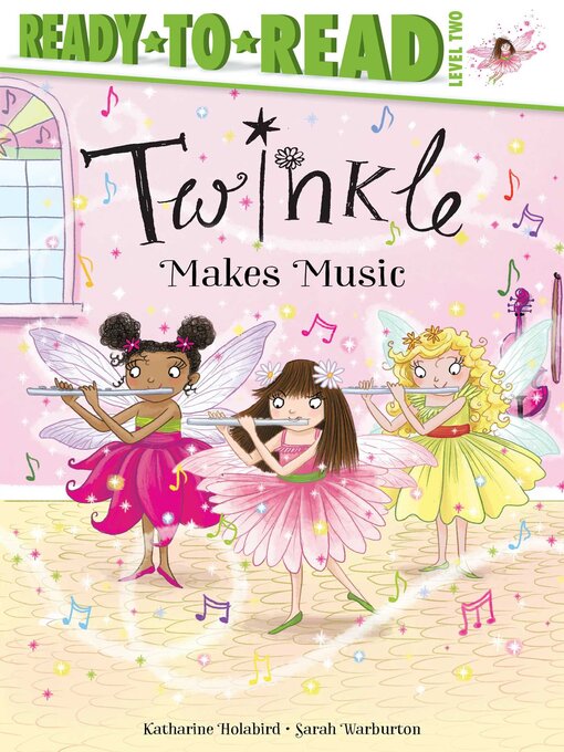 Title details for Twinkle Makes Music: Ready-to-Read Level 2 by Katharine Holabird - Wait list